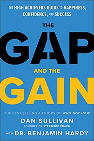 The Gap and The Gain by Dan Sullivan